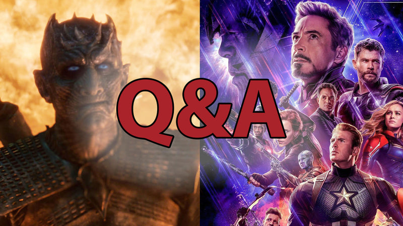 Q&A - Avengers Endgame Review, Game of Thrones Season 8, and More