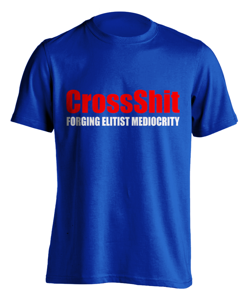 "CrossShit: Forging Elitist Mediocrity (Red/White)" T-Shirt