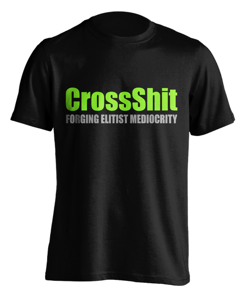 black "CrossShit: Forging Elitist Mediocrity" T-Shirt